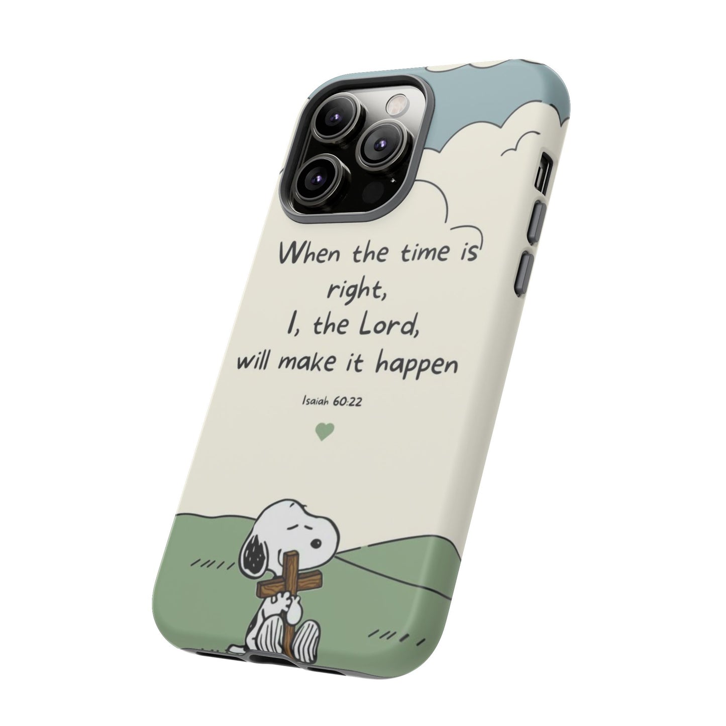 When The Time Is Right- Snoopy Tough Case