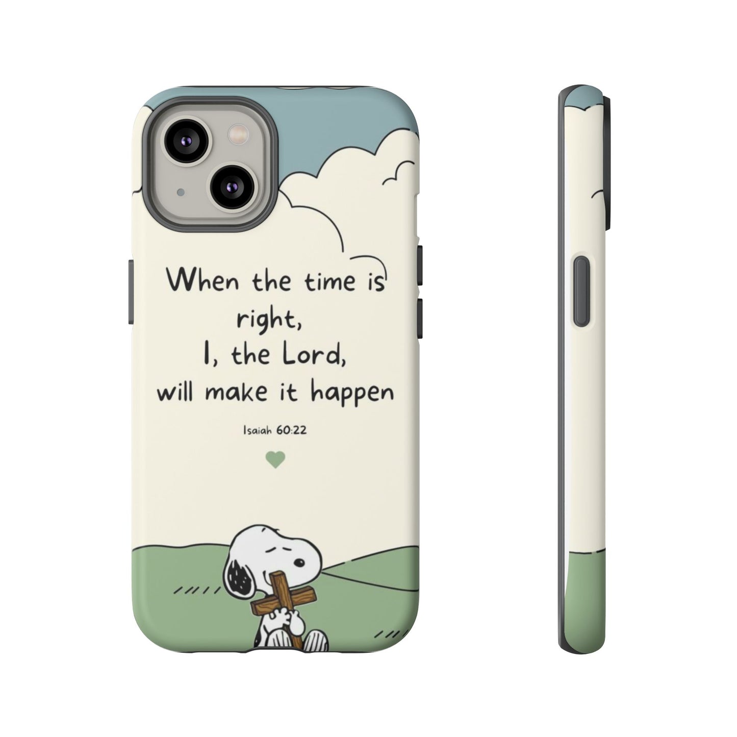 When The Time Is Right- Snoopy Tough Case