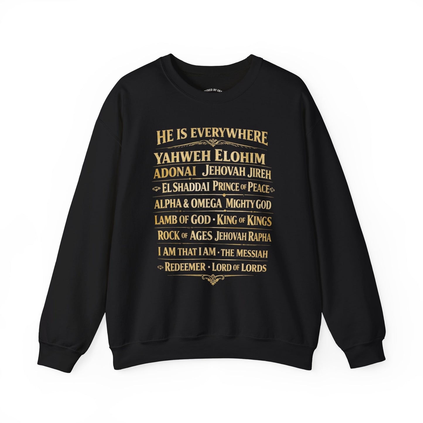 He Is Everywhere- Unisex Heavy Blend™ Crewneck Sweatshirt