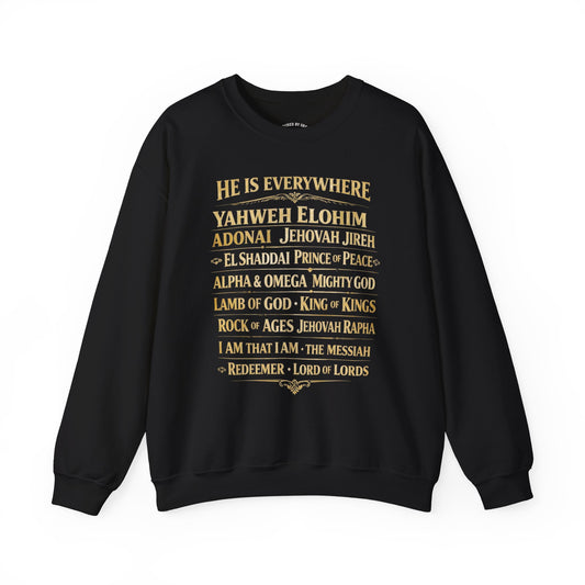 He Is Everywhere- Unisex Heavy Blend™ Crewneck Sweatshirt