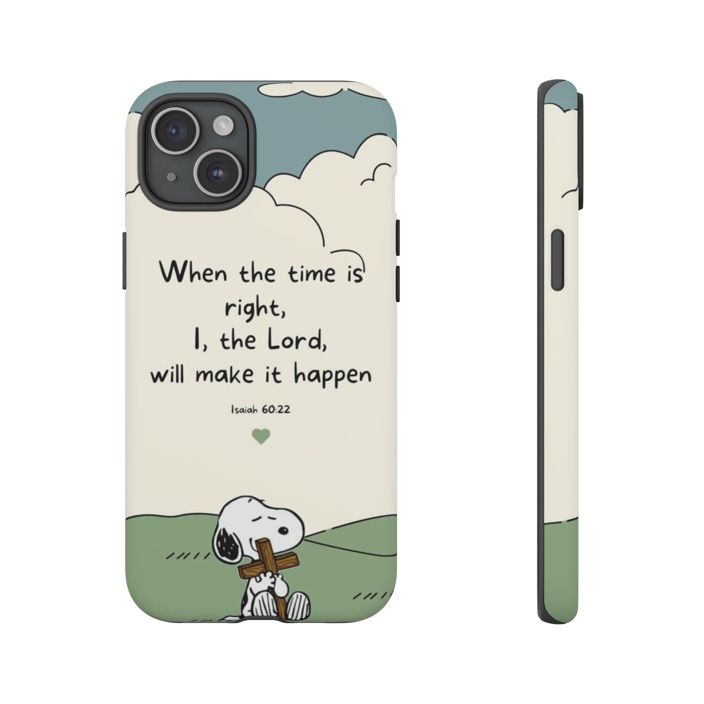 When The Time Is Right- Snoopy Tough Case