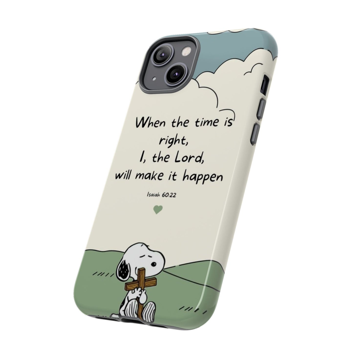 When The Time Is Right- Snoopy Tough Case