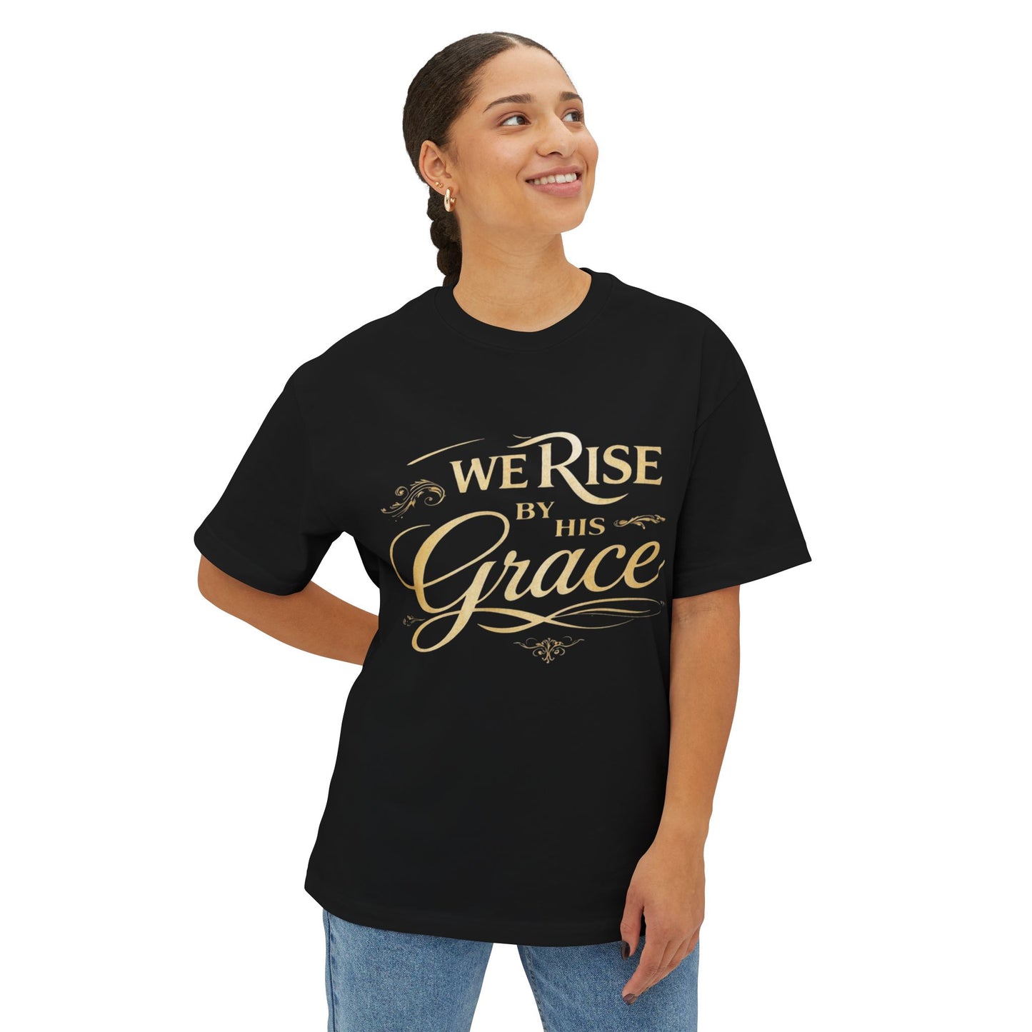 We Rise By His Grace -Unisex Oversized Boxy Tee