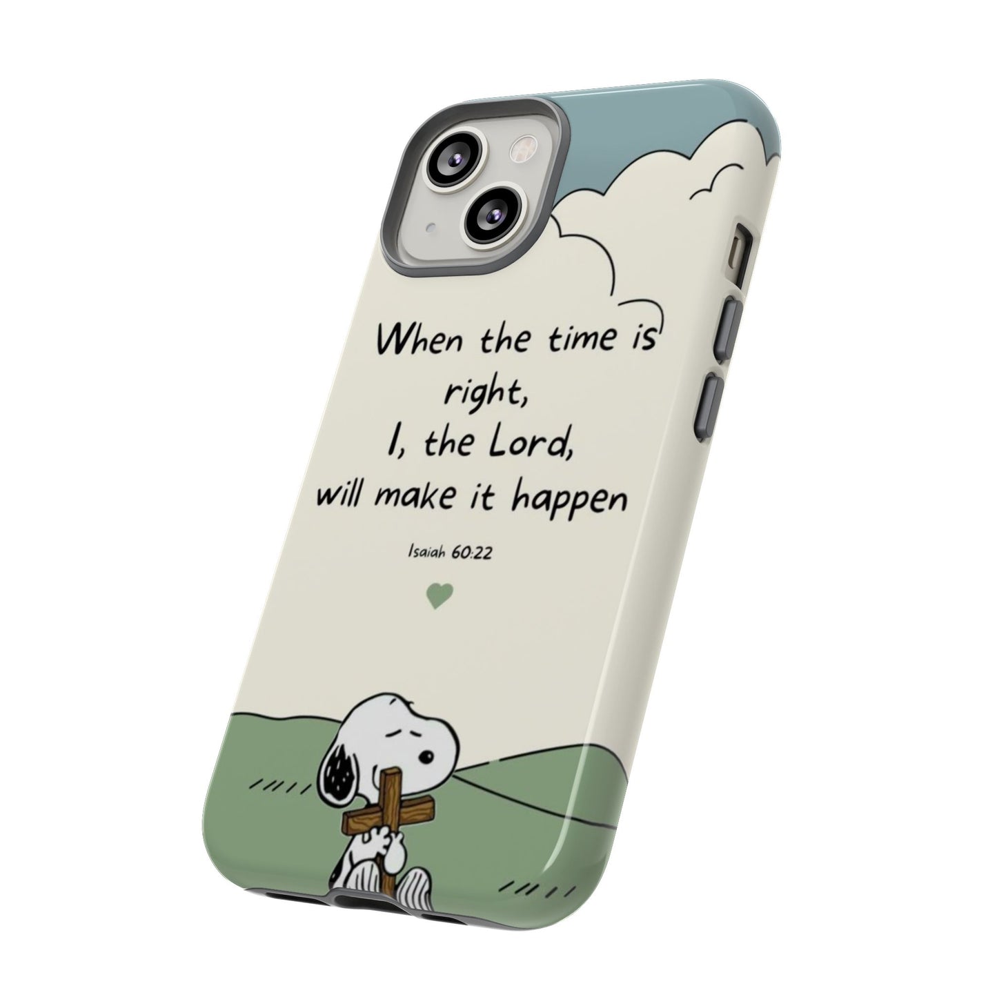 When The Time Is Right- Snoopy Tough Case