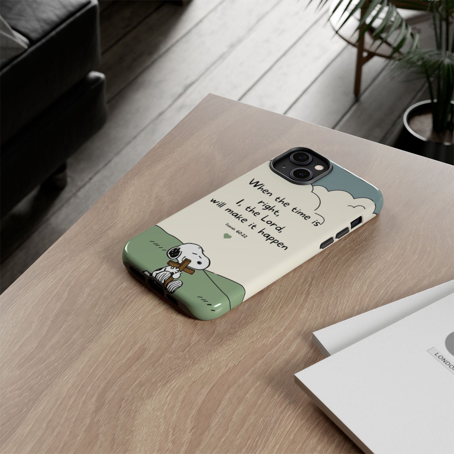 When The Time Is Right- Snoopy Tough Case