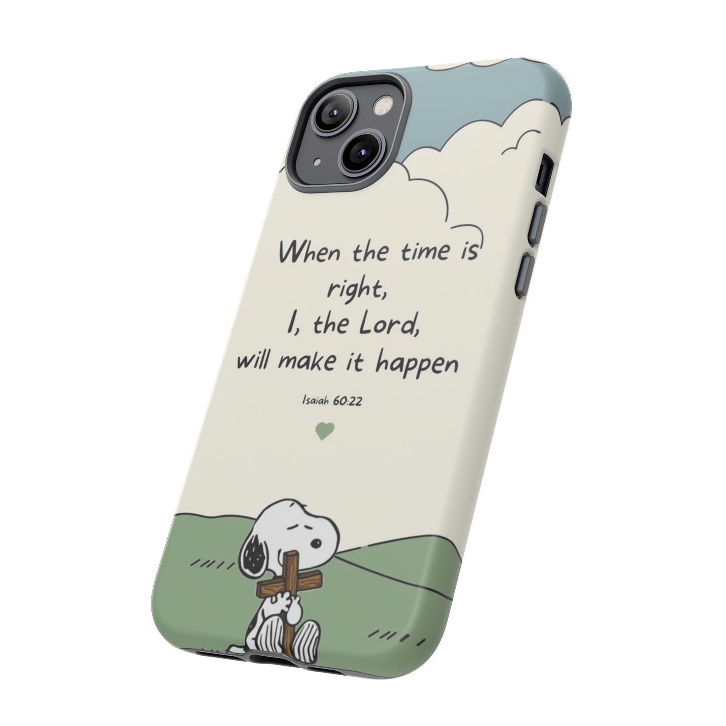 When The Time Is Right- Snoopy Tough Case