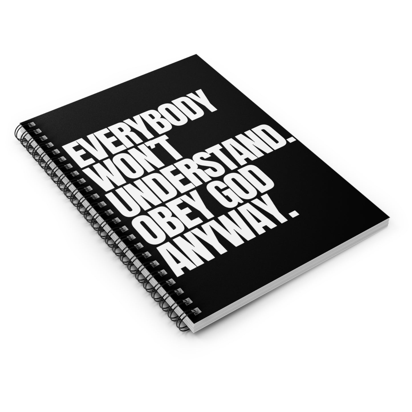 Obey God Anyway- Spiral Notebook - Ruled Line