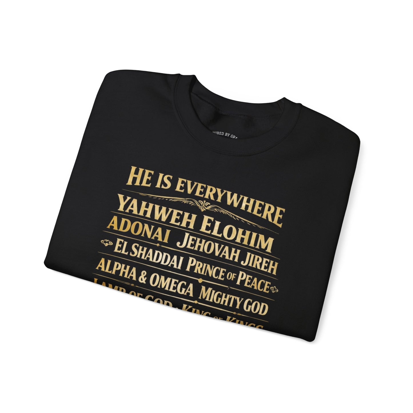 He Is Everywhere- Unisex Heavy Blend™ Crewneck Sweatshirt