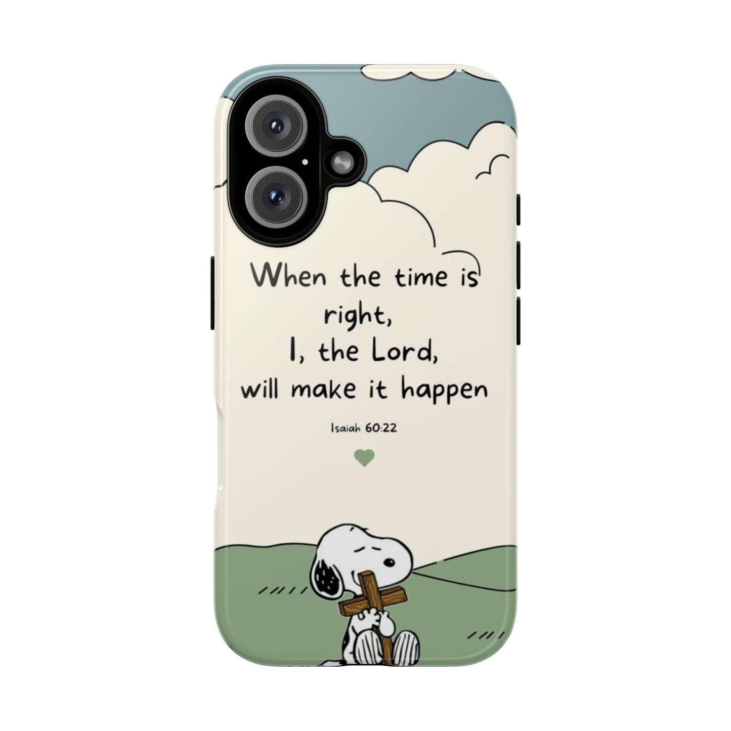 When The Time Is Right- Snoopy Tough Case