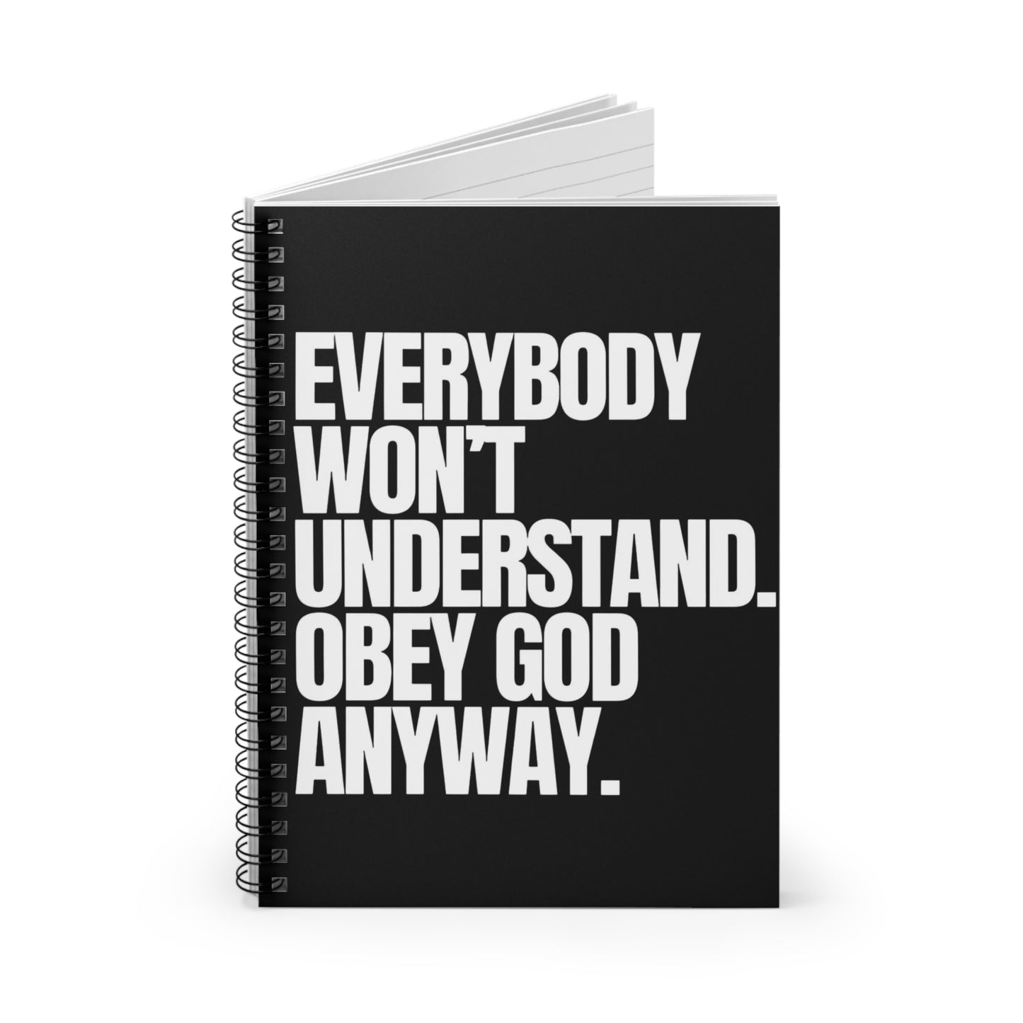 Obey God Anyway- Spiral Notebook - Ruled Line