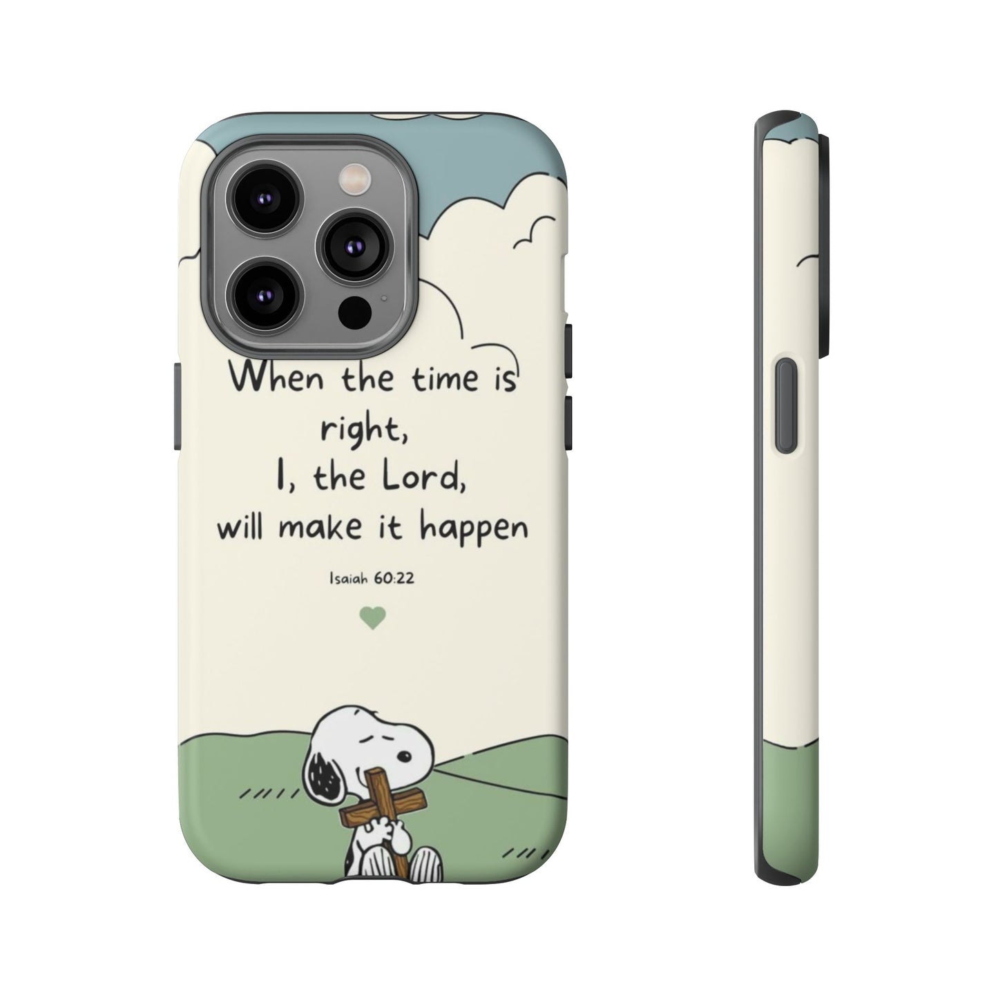 When The Time Is Right- Snoopy Tough Case