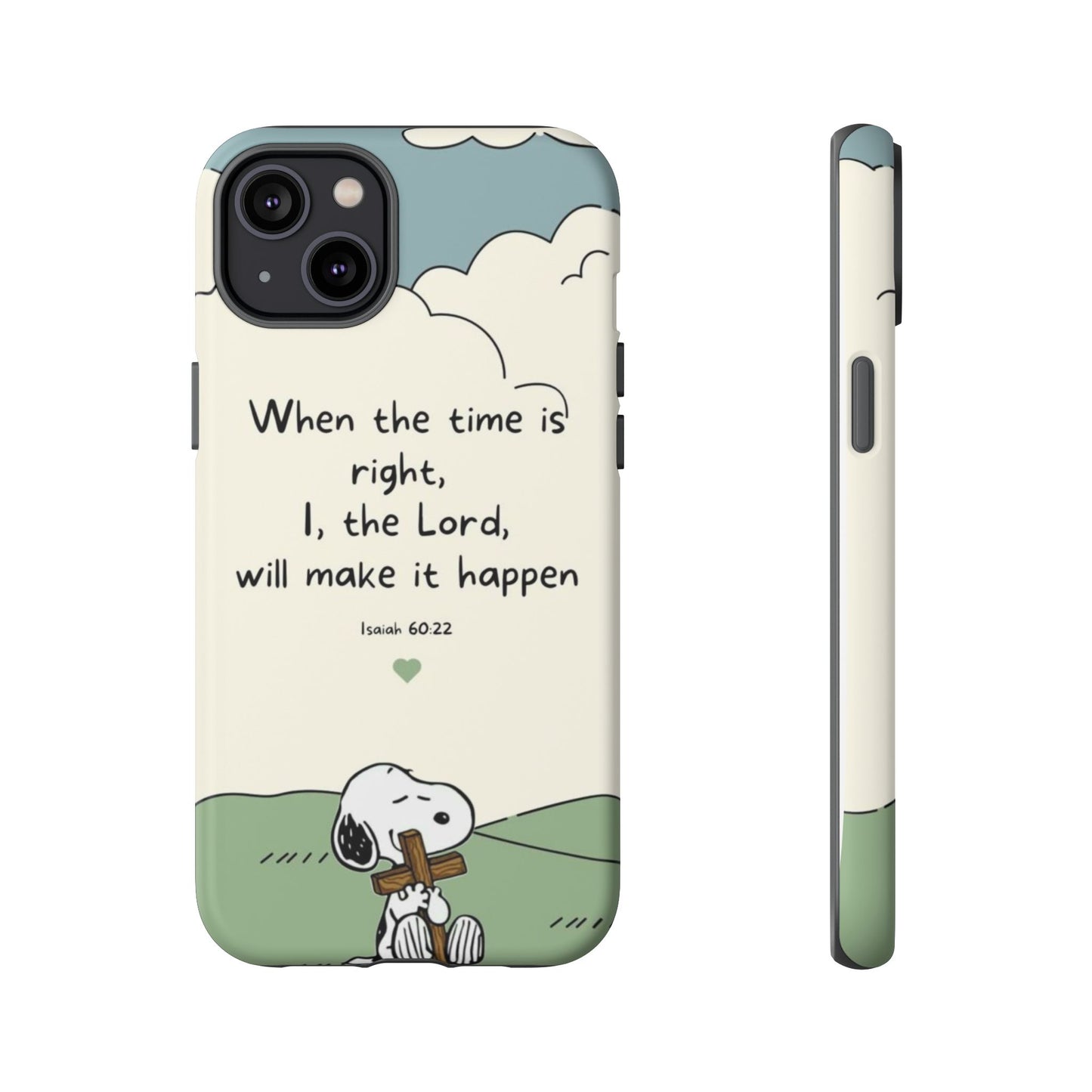 When The Time Is Right- Snoopy Tough Case