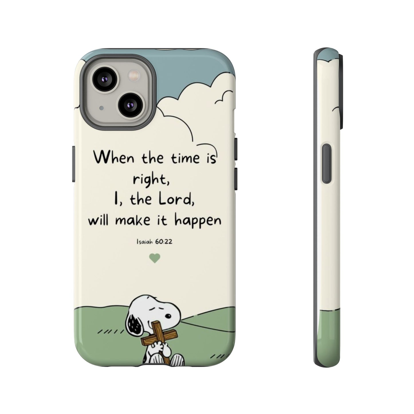 When The Time Is Right- Snoopy Tough Case