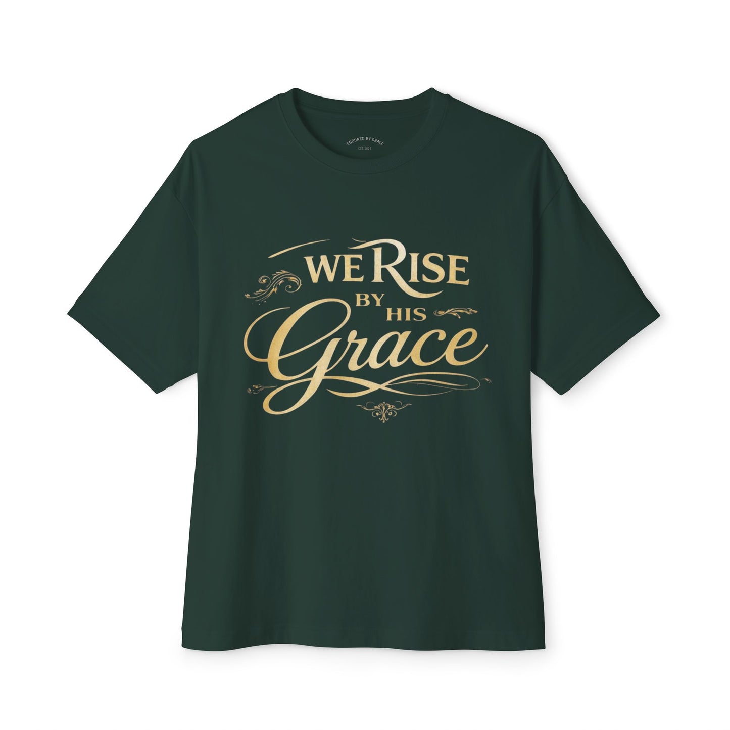 We Rise By His Grace -Unisex Oversized Boxy Tee